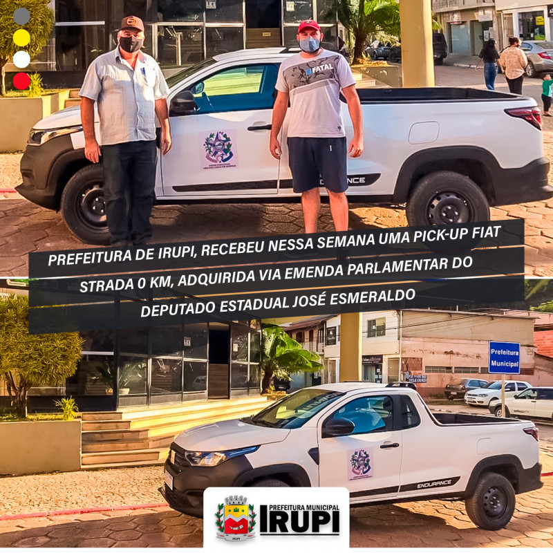 Prefeitura de Irupi, recebeu uma Pick-up Fiat Strada 0 Km, via emenda parlamentar do Deputado Estadual José Esmeraldo