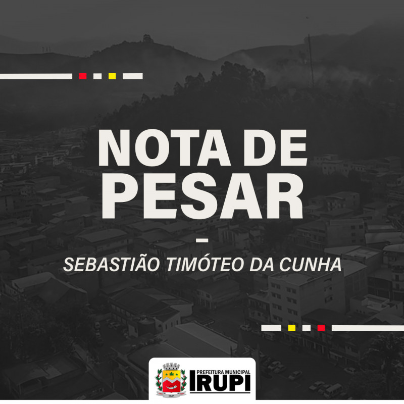 NOTA DE PESAR - Sebastião Timóteo da Cunha