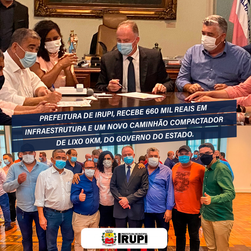 Irupi recebe 660 mil reais em Infraestrutura e um novo Caminhão Compactador de Lixo 0km do Governo do Estado