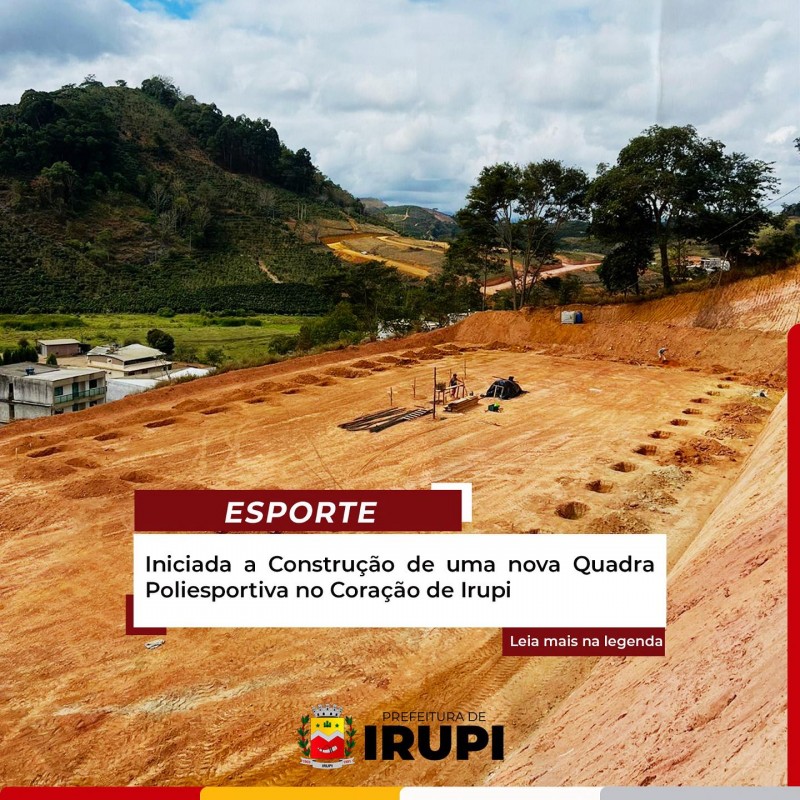 Iniciada a construção de uma nova quadra poliesportiva no coração de Irupi