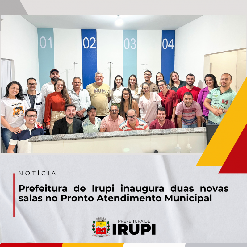 Prefeitura de Irupi Inaugura duas novas salas no Pronto Atendimento Municipal