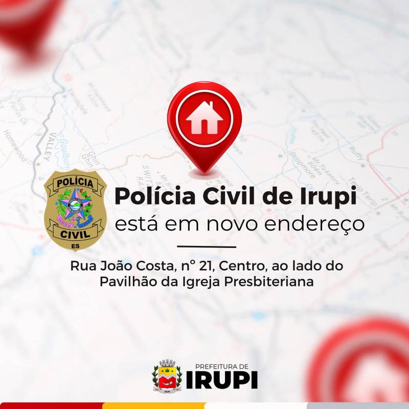 Polícia Civil de Irupi: Novo endereço