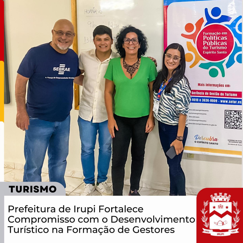 Prefeitura de Irupi fortalece comprometimento com o desenvolvimento turistico na formação de gestores