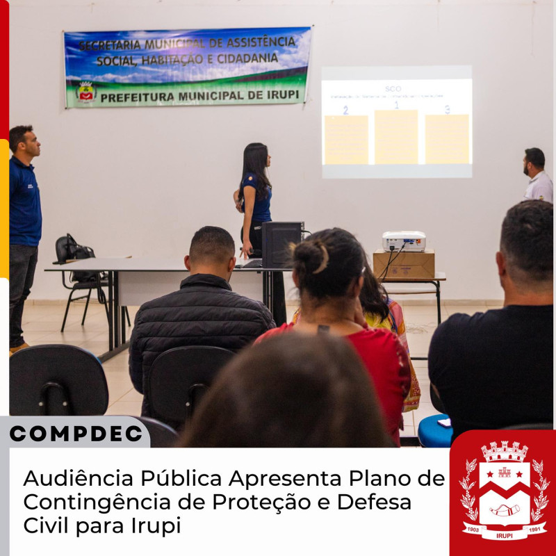 Audiência Pública apresenta plano de contingência de proteção e defesa civil para Irupi