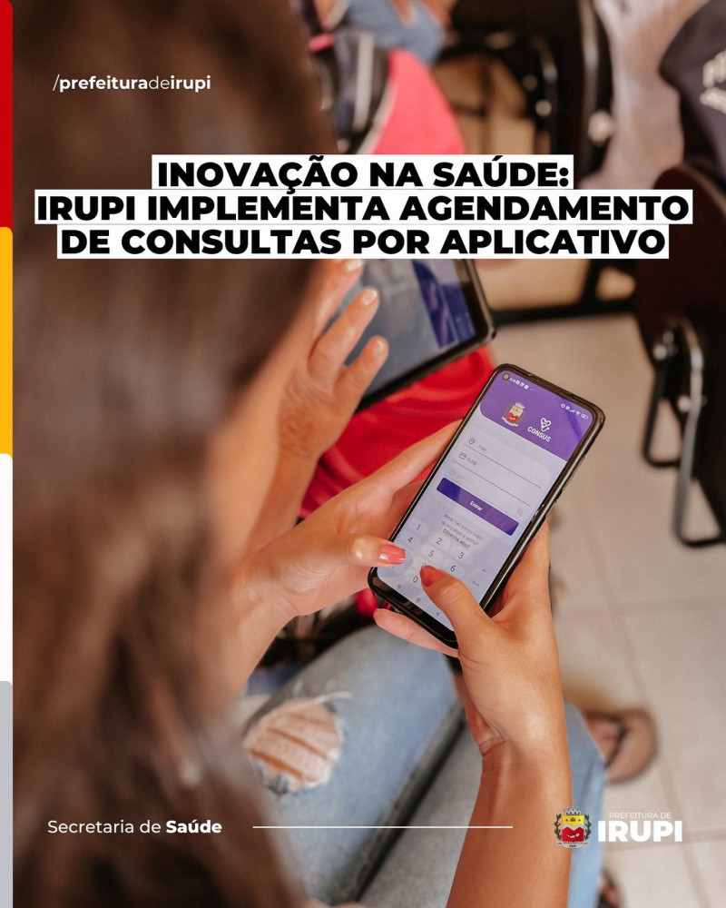 Inovação na saúde: Irupi implementa agendamento de consultas por aplicativo