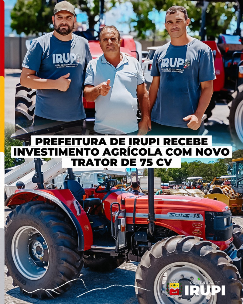 Prefeitura de Irupi recebe investimento agrícola com novo trator de 75cv