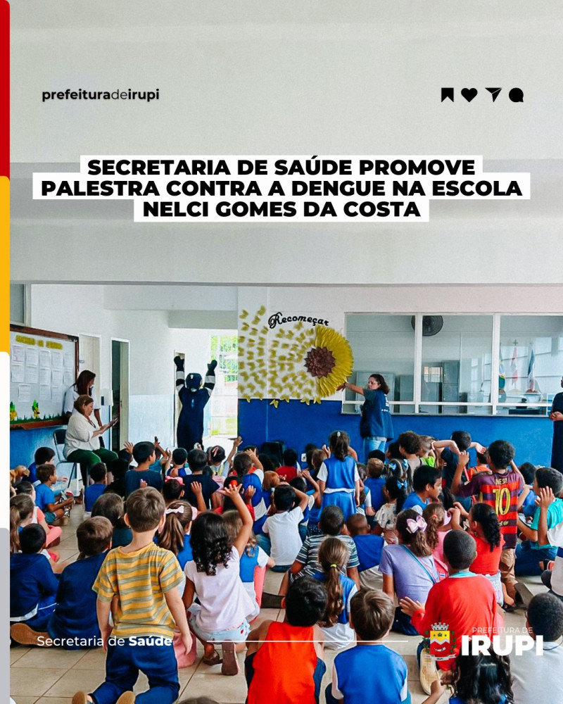 Secretaria de Saúde promove palestra contra a dengue na escola Nelci Gomes da Costa