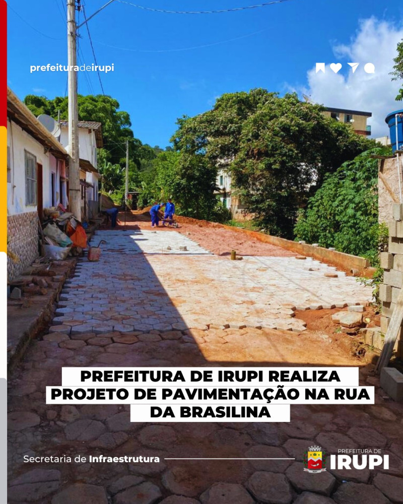 Prefeitura de Irupi realiza projeto de pavimentação na rua da Brasilina