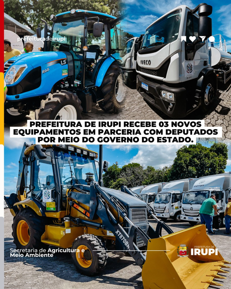 Prefeitura de Irupi recebe três novos equipamentos em parceria com deputados por meio do Governo Federal