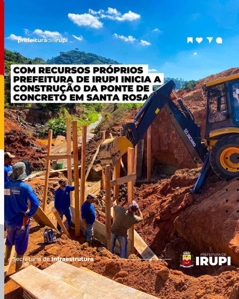 Com Recursos Próprios Prefeitura de Irupi Inicia a Construção da Ponte de Concreto em Santa Rosa