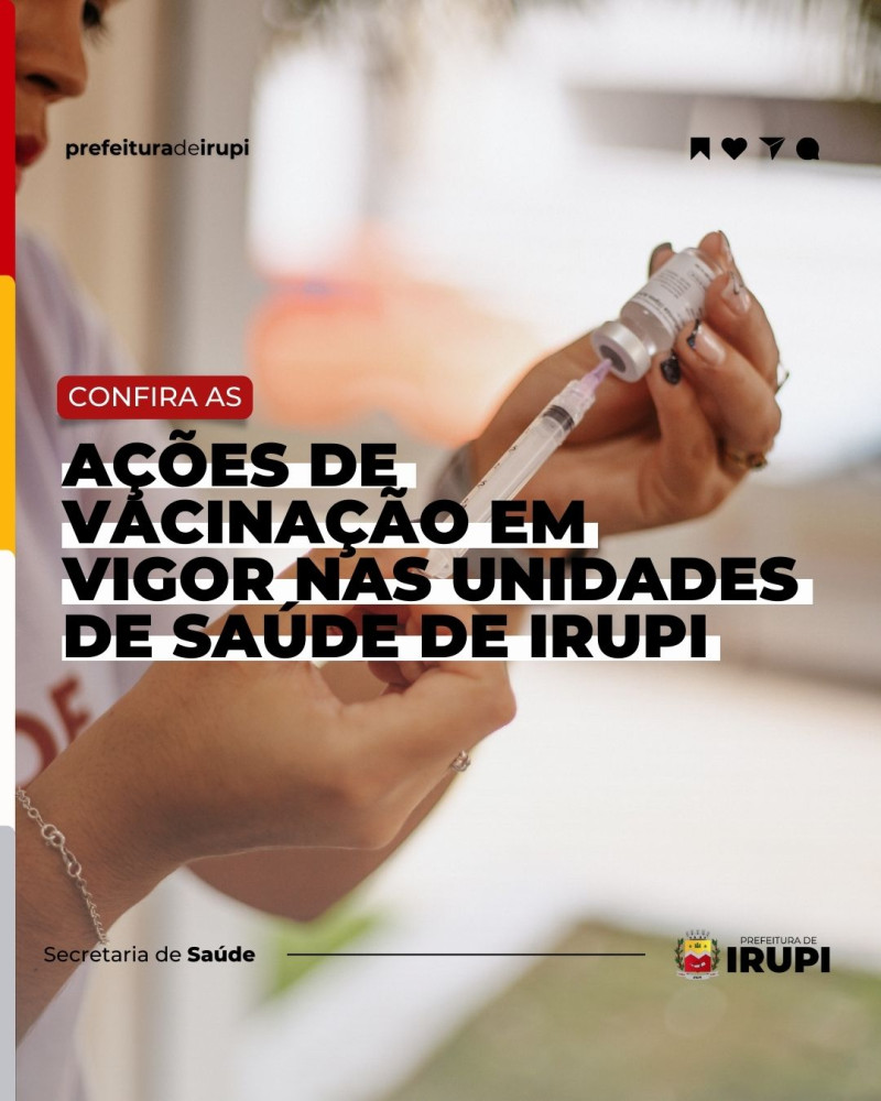 Confira as Ações de Vacina em Vigor nas Unidades de Saúde de Irupi