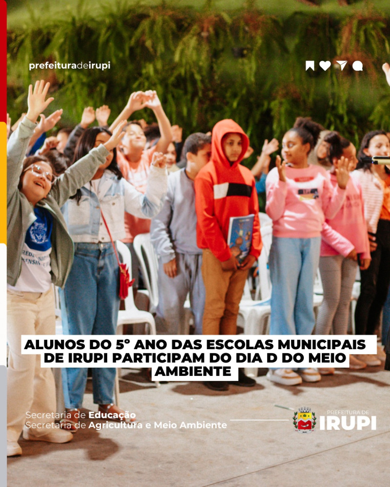Alunos do 5° ano das Escolas Municipais de Irupi participam do Dia D do Meio Ambiente