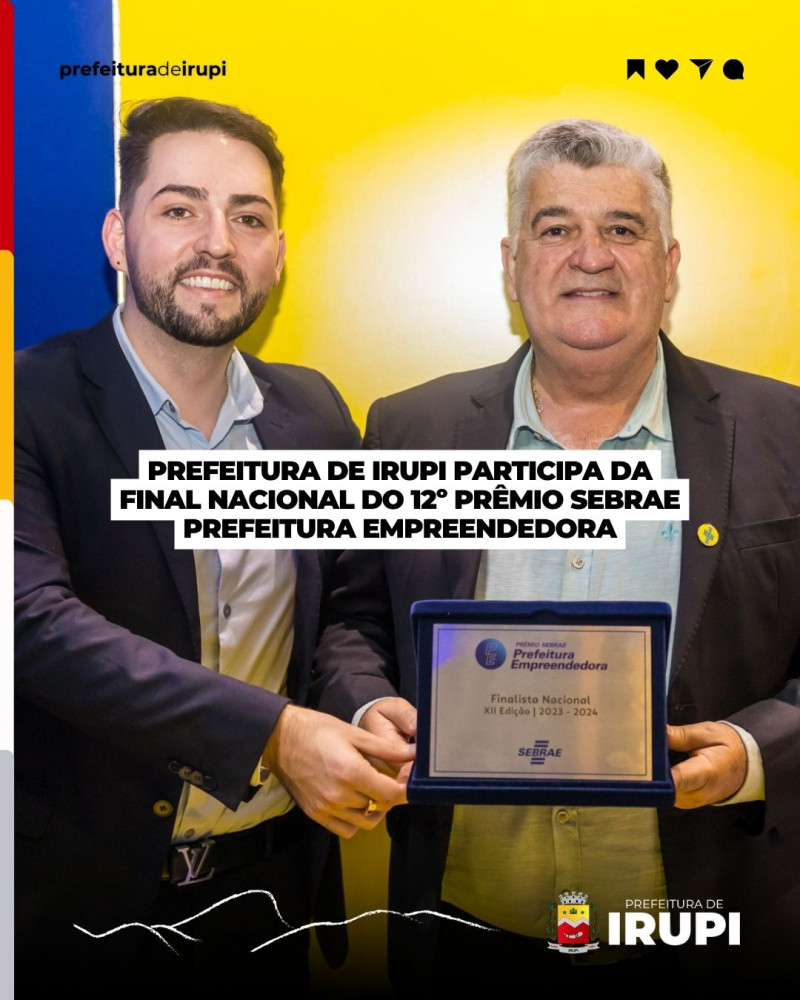 Prefeitura de Irupi participa da final Nacional do 12° Prêmio SEBRAE Prefeitura Empreendedora