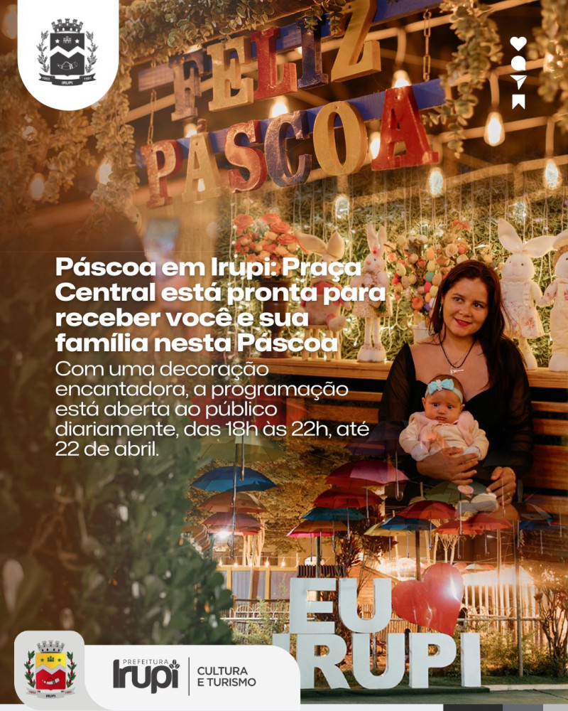 Páscoa em Irupi: Praça Central está pronta para receber você e sua família nesta Páscoa