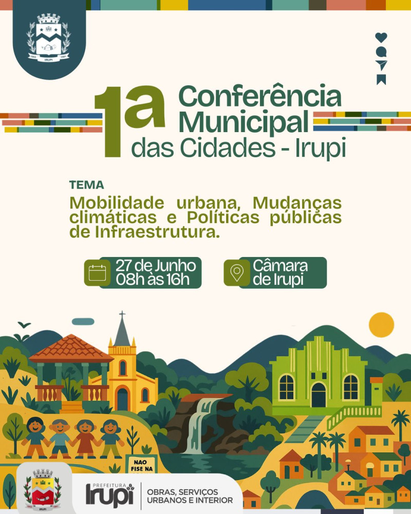 Vem aí a 1ª Conferência Municipal das Cidades de Irupi!