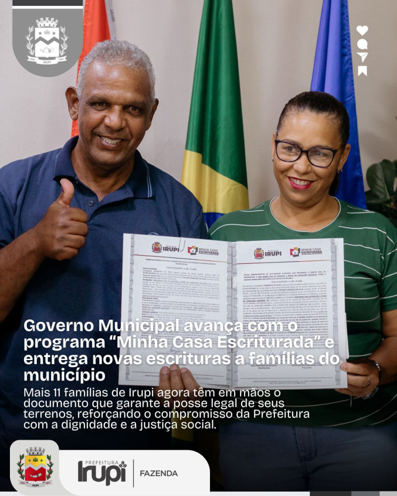 Governo Municipal avança com o programa “Minha Casa Escriturada” e entrega novas escrituras a famílias do município