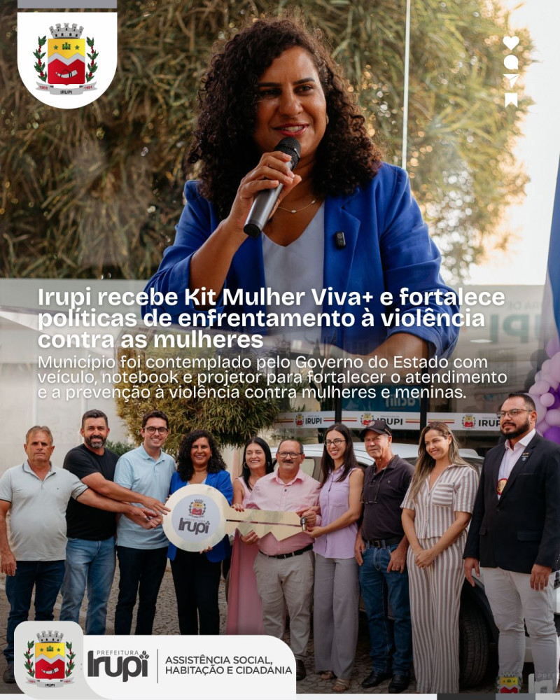 Irupi recebe Kit Mulher Viva+ e reforça ações de proteção às mulheres