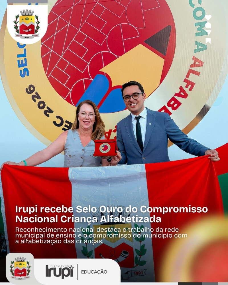 Irupi recebe Selo Ouro do Compromisso Nacional Criança Alfabetizada