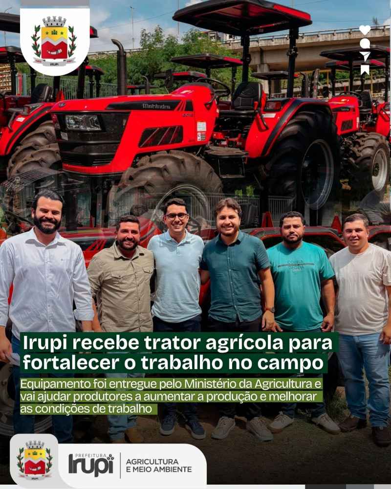 Irupi recebe trator agrícola para fortalecer o trabalho no campo