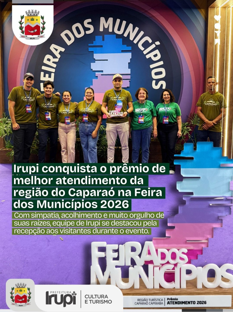 Irupi faz jus ao seu slogan e conquista o reconhecimento de melhor atendimento da região do Caparaó na Feira dos Municípios 2026